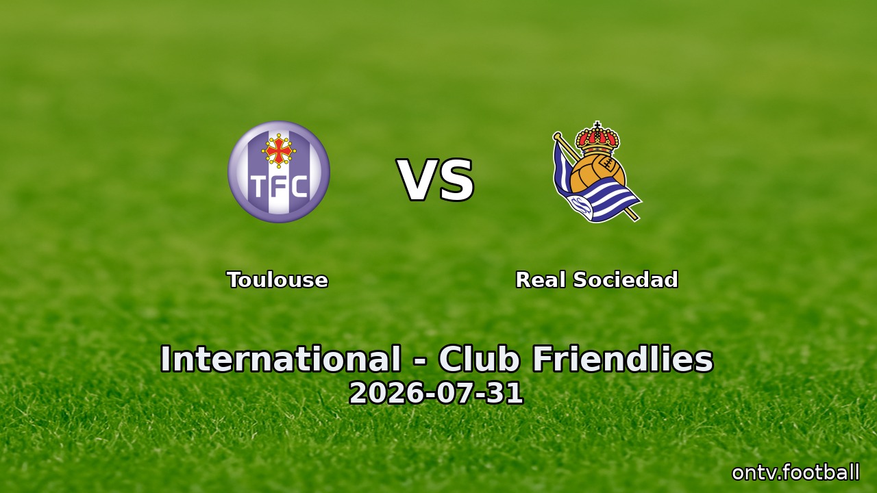 Toulouse vs Real Sociedad