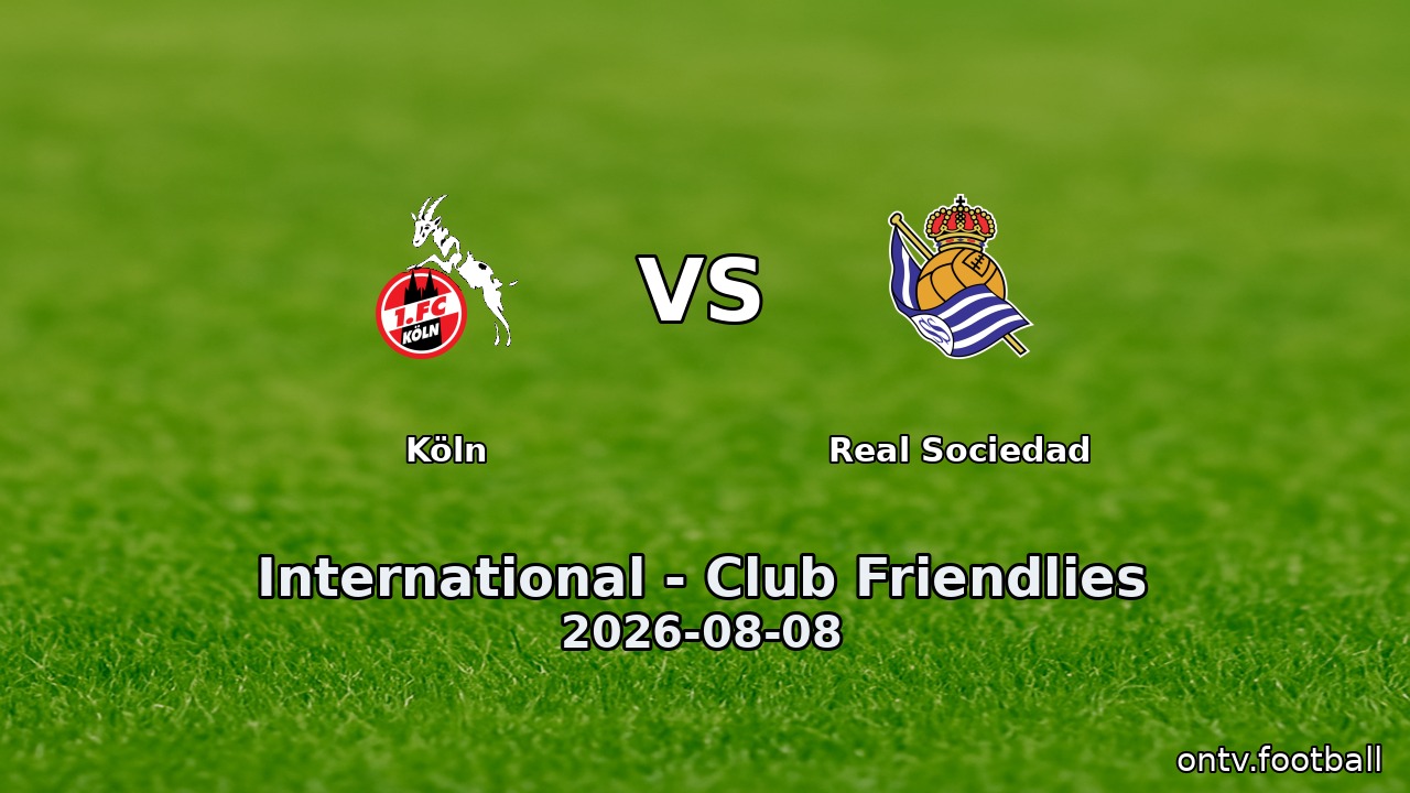 Köln vs Real Sociedad
