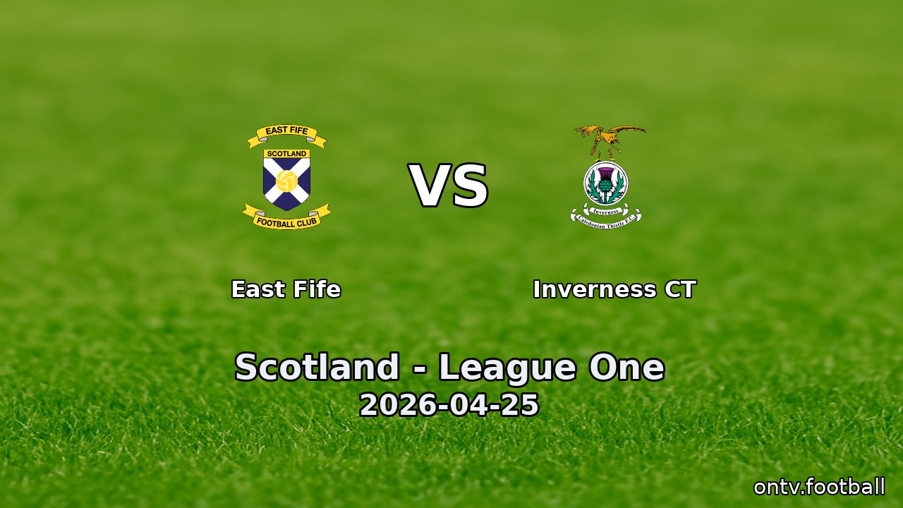 East Fife vs Inverness CT