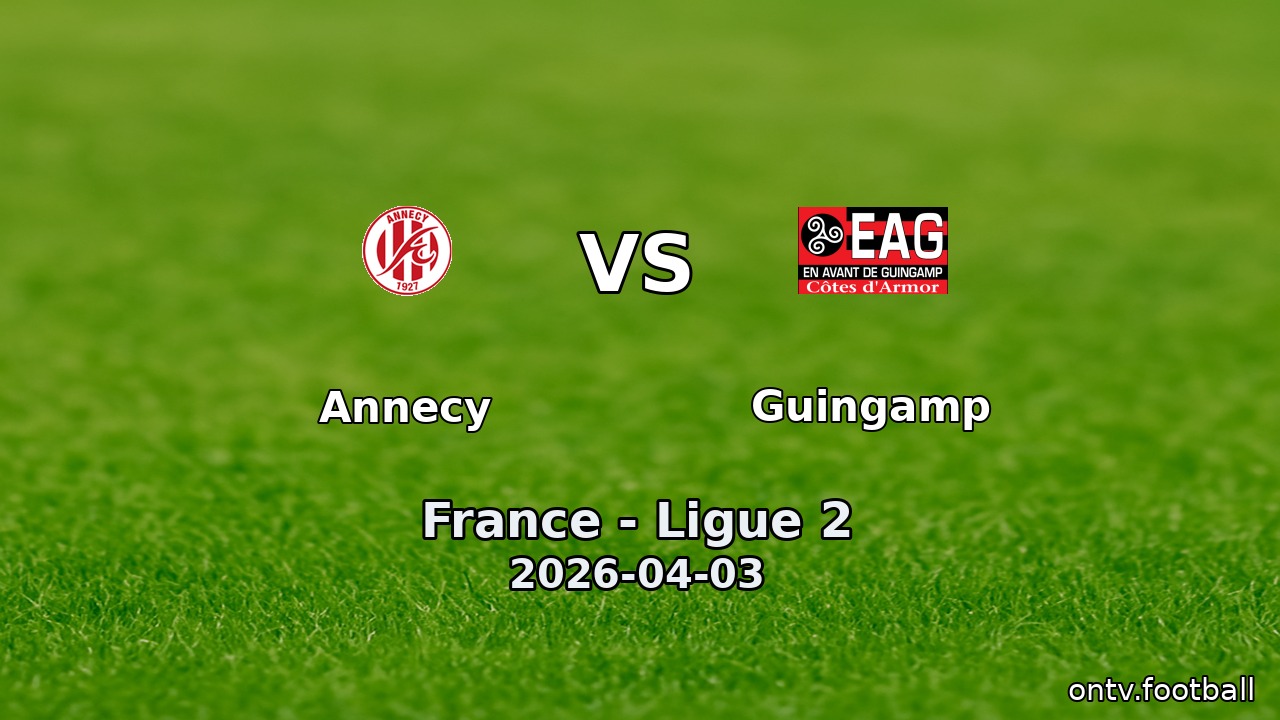 Annecy vs Guingamp