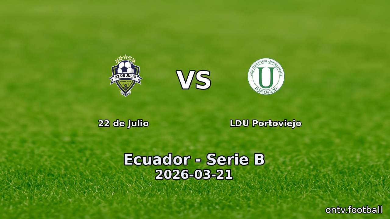 22 de Julio vs LDU Portoviejo