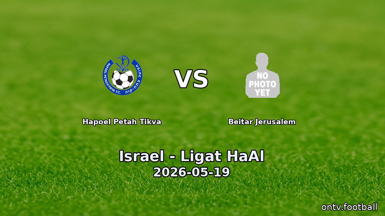 Hapoel Petah Tikva vs Beitar Jerusalem