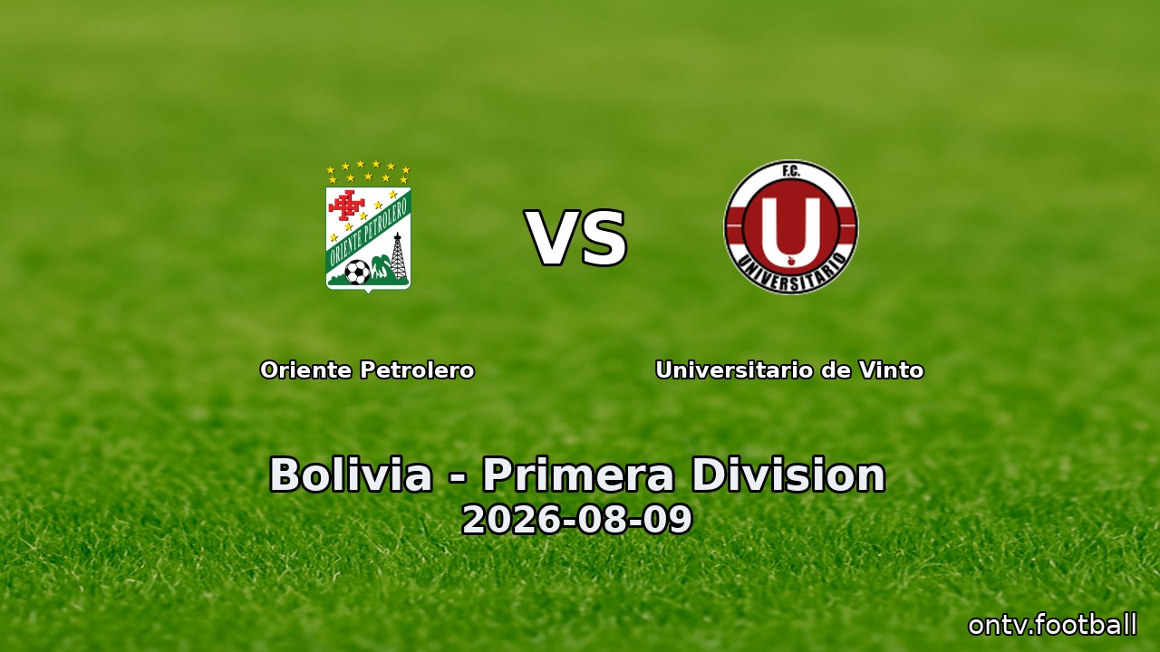 Oriente Petrolero vs Universitario de Vinto
