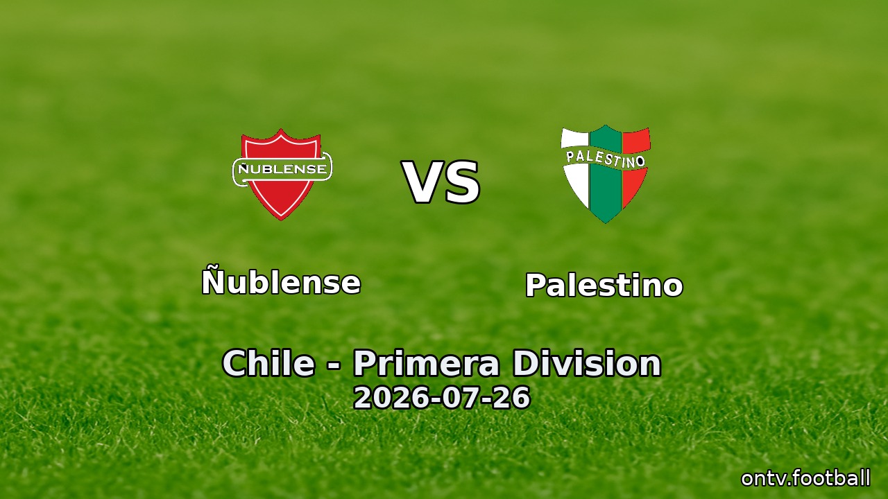 Ñublense vs Palestino