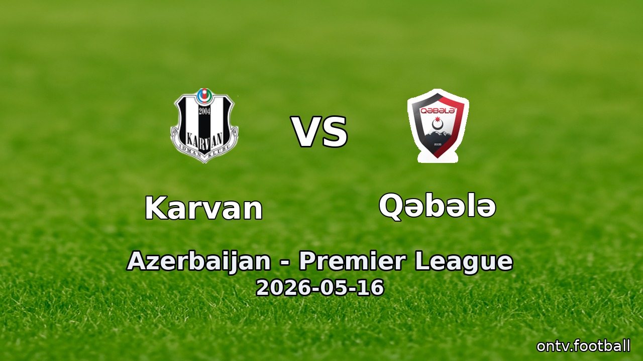 Karvan vs Qəbələ