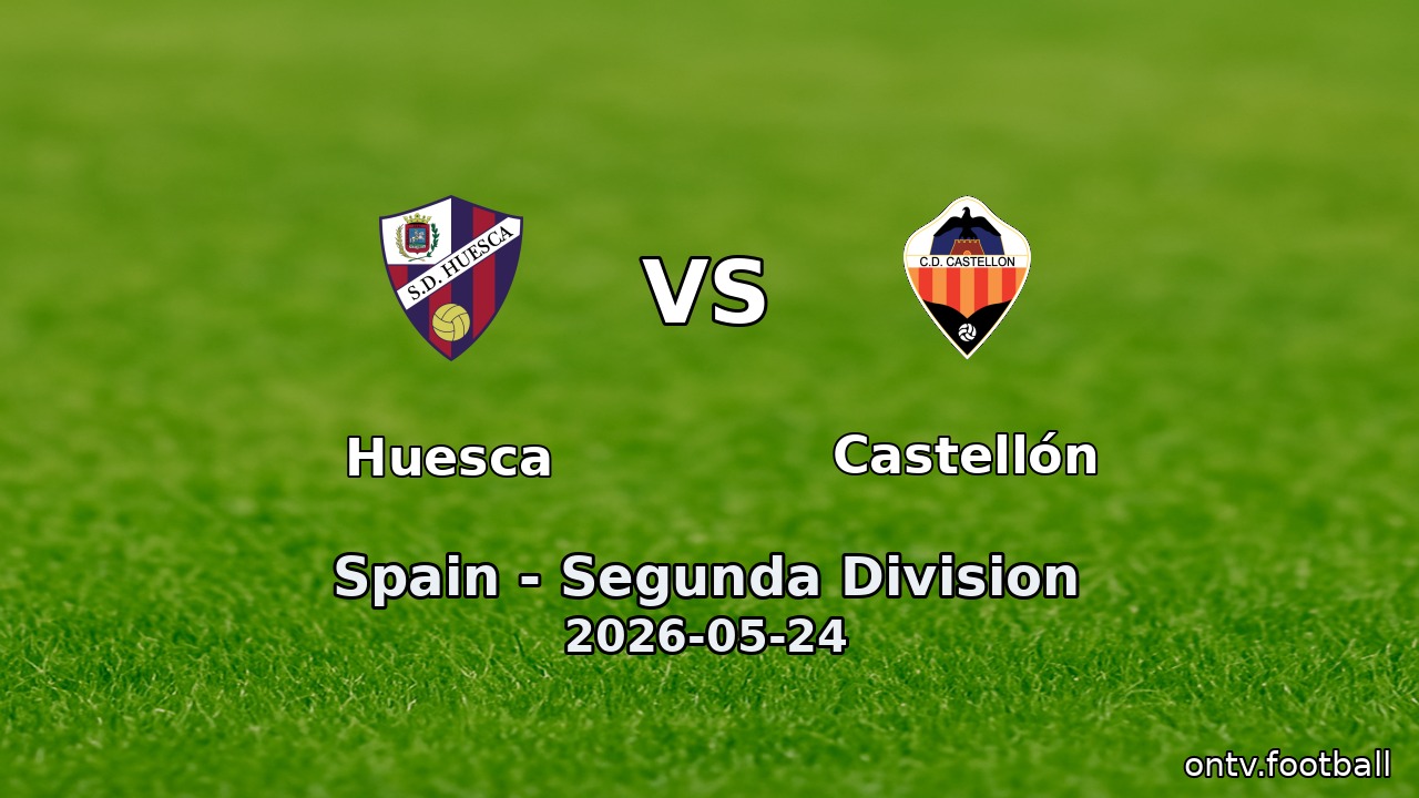 Huesca vs Castellón