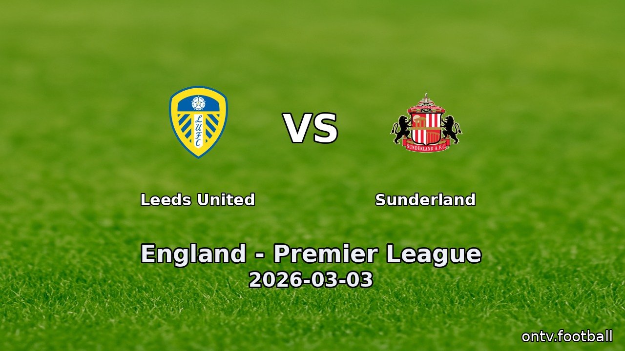Leeds United vs Sunderland