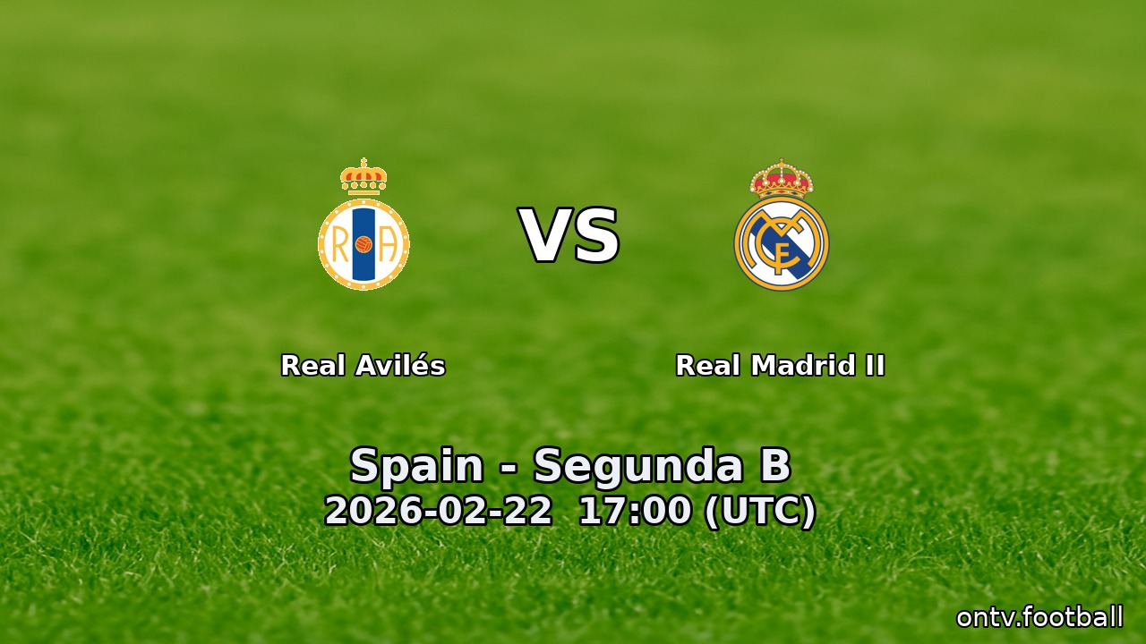 Real Avilés vs Real Madrid II