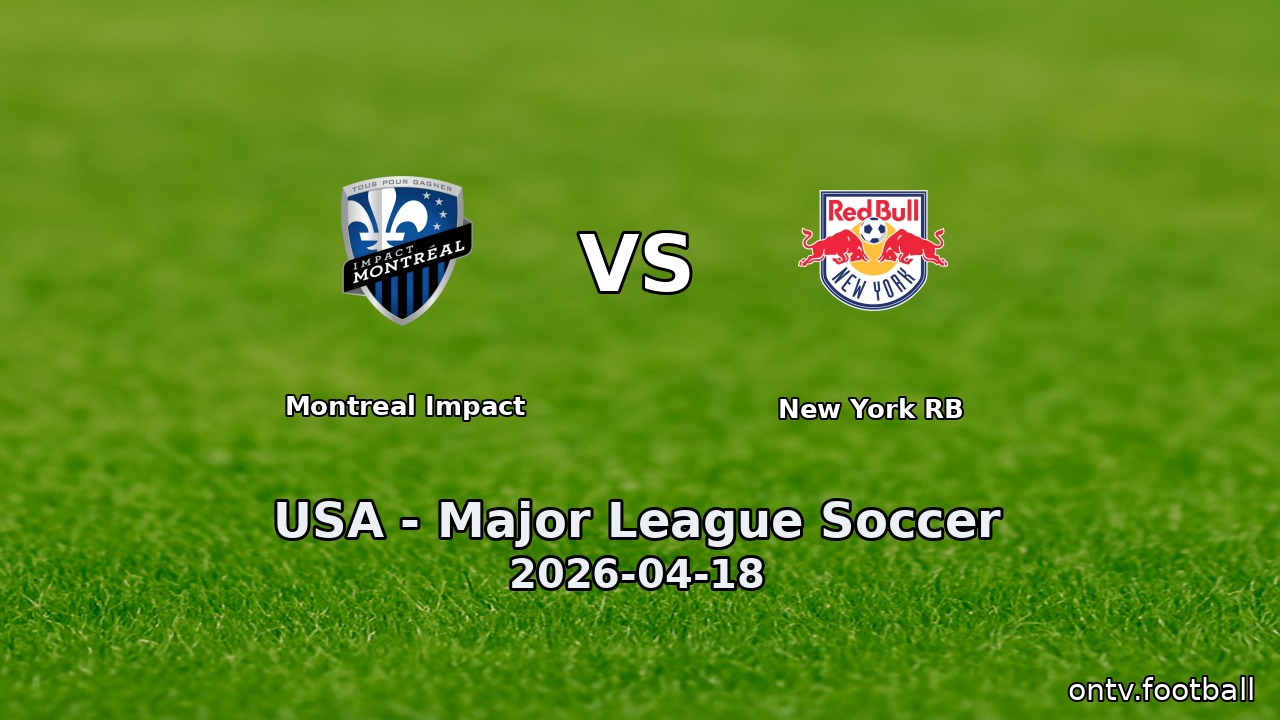 Montreal Impact vs New York RB