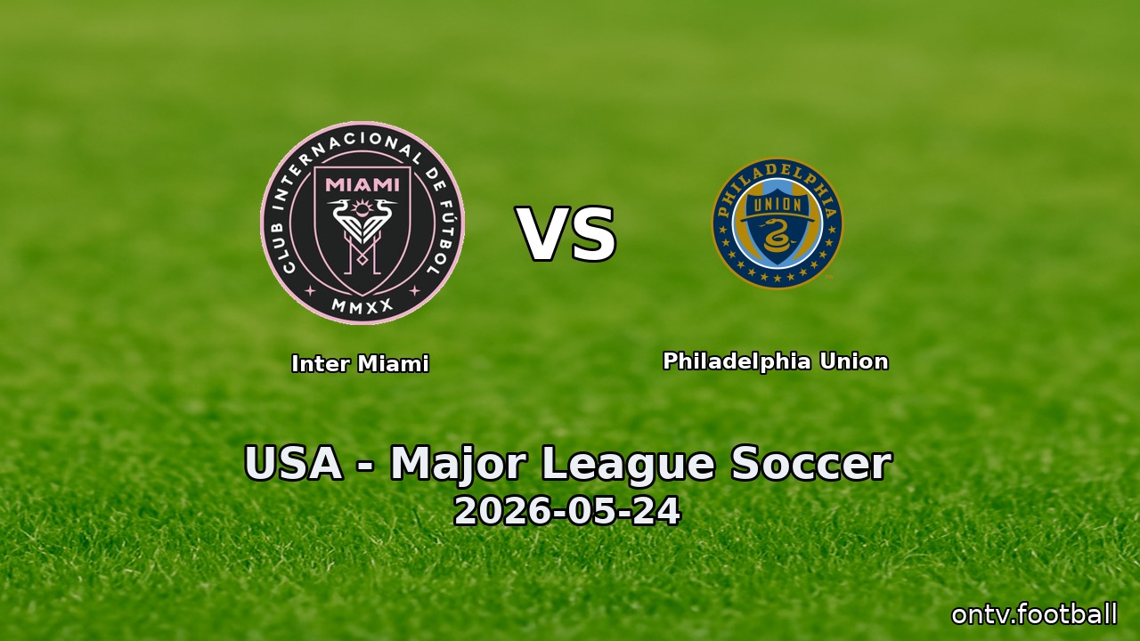 Inter Miami vs Philadelphia Union