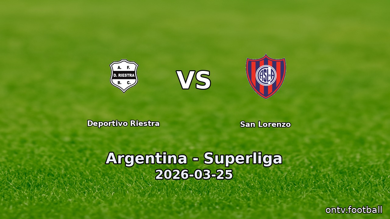 Deportivo Riestra vs San Lorenzo