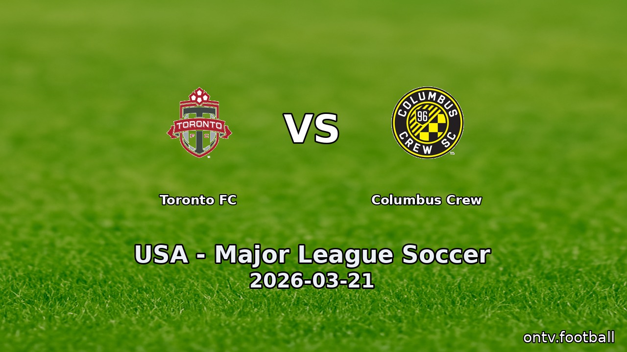 Toronto FC vs Columbus Crew