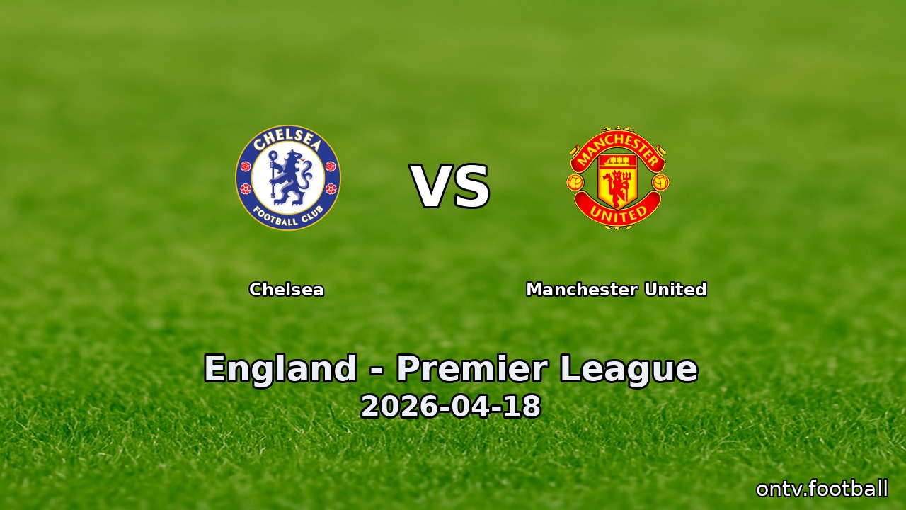 Chelsea vs Manchester United