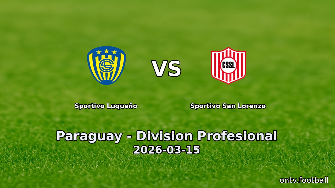 Sportivo Luqueño vs Sportivo San Lorenzo