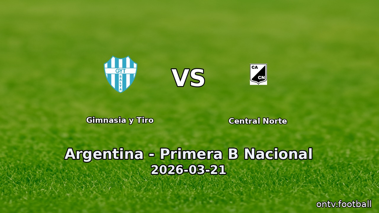 Gimnasia y Tiro vs Central Norte