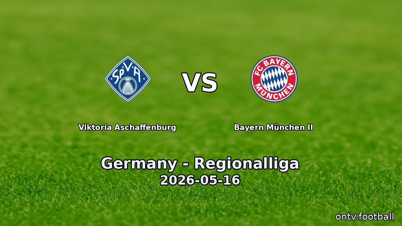 Viktoria Aschaffenburg vs Bayern München II