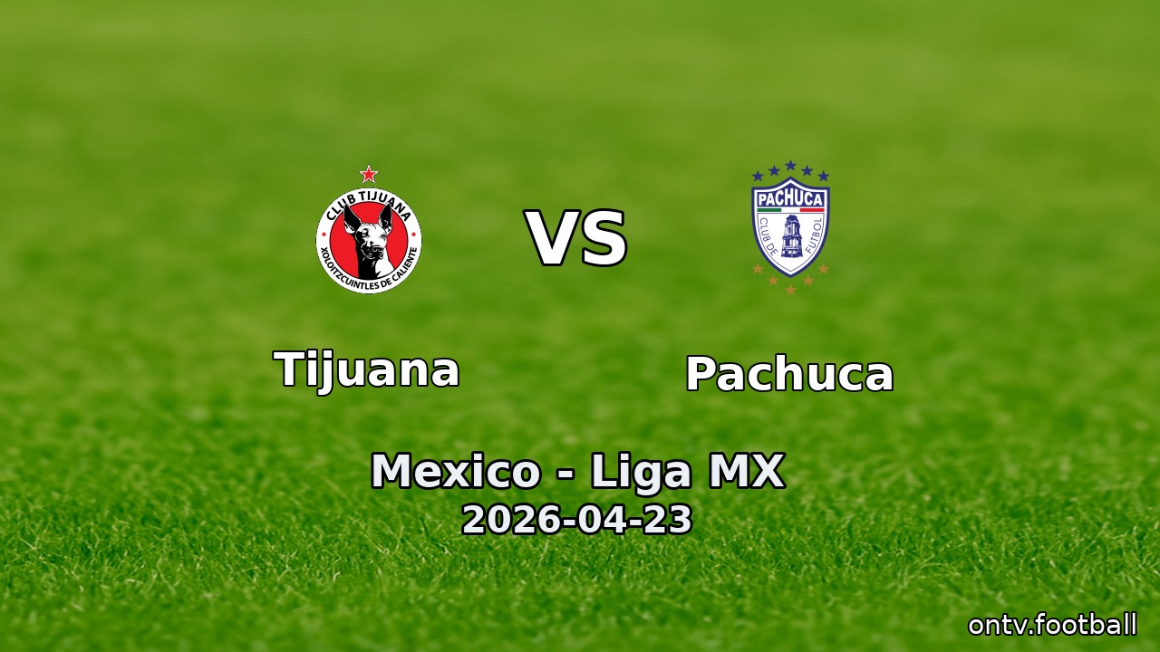 Tijuana vs Pachuca