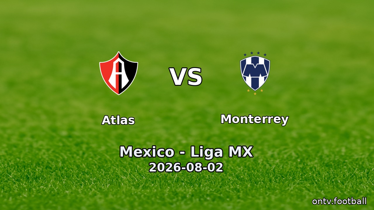 Atlas vs Monterrey