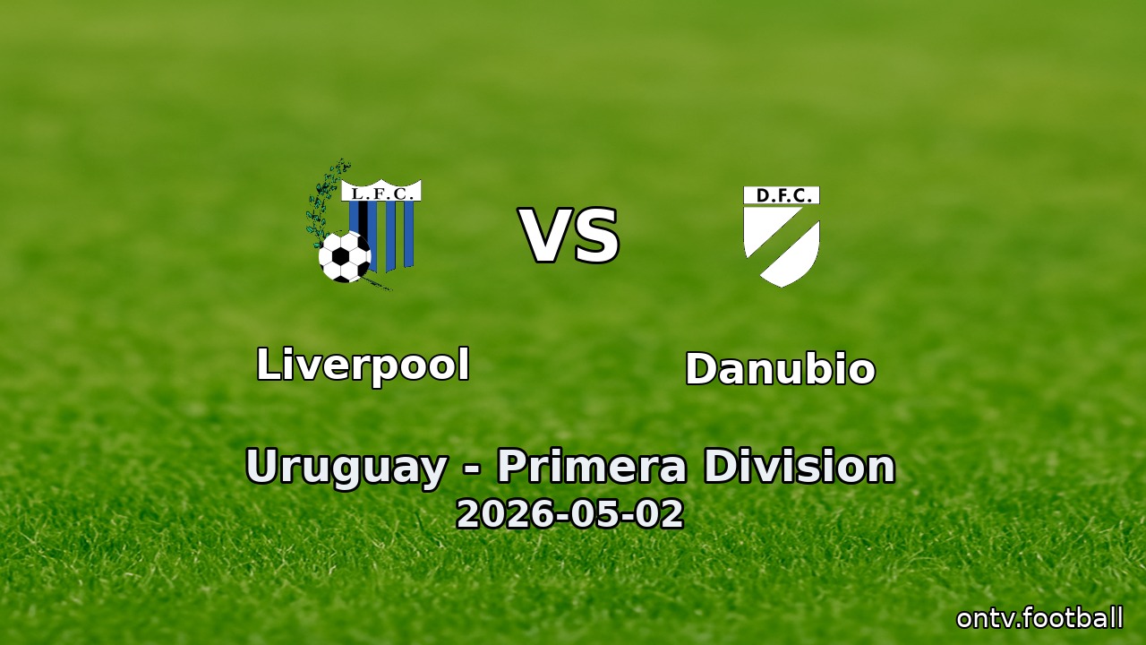 Liverpool vs Danubio