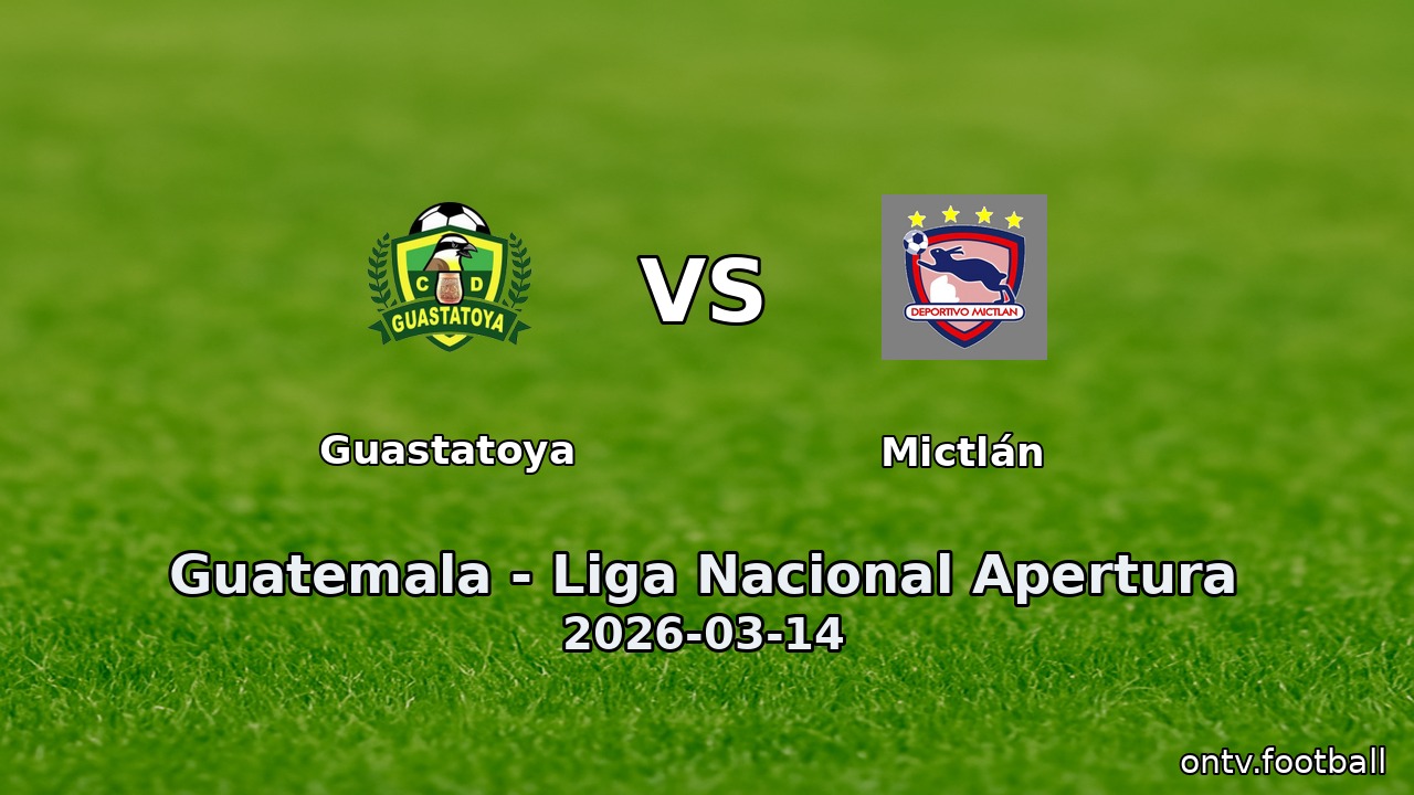 Guastatoya vs Mictlán