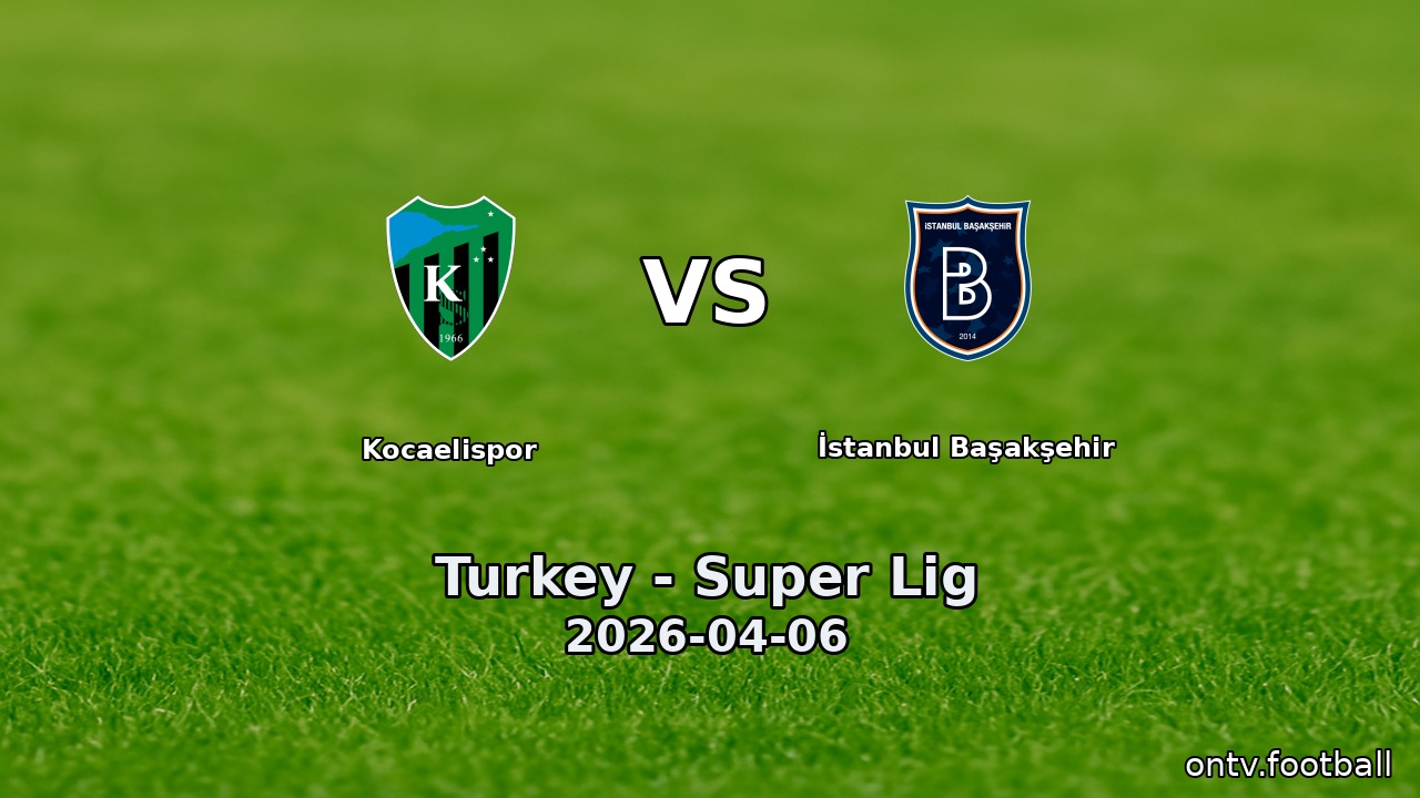 Kocaelispor vs İstanbul Başakşehir