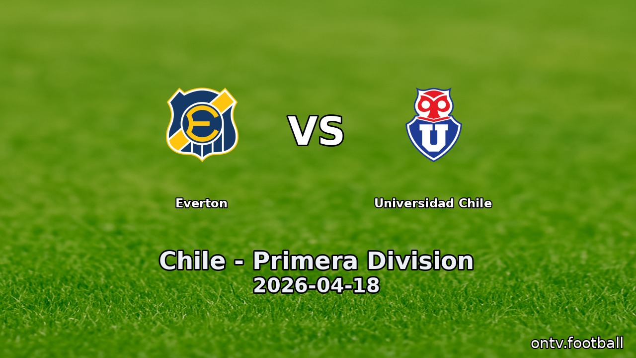 Everton vs Universidad Chile