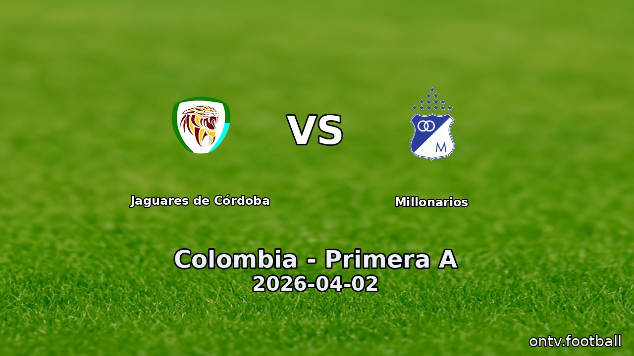 Jaguares de Córdoba vs Millonarios