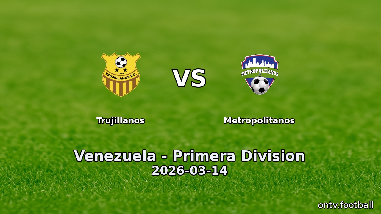 Trujillanos vs Metropolitanos