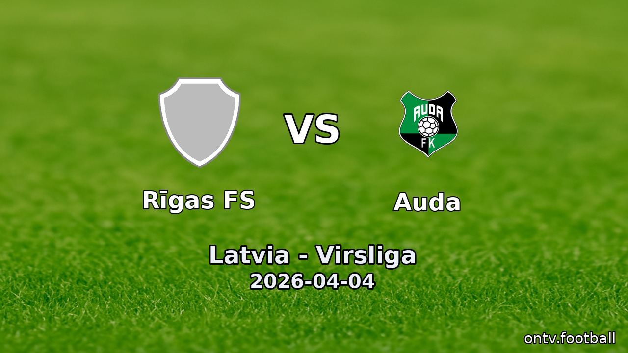 Rīgas FS vs Auda