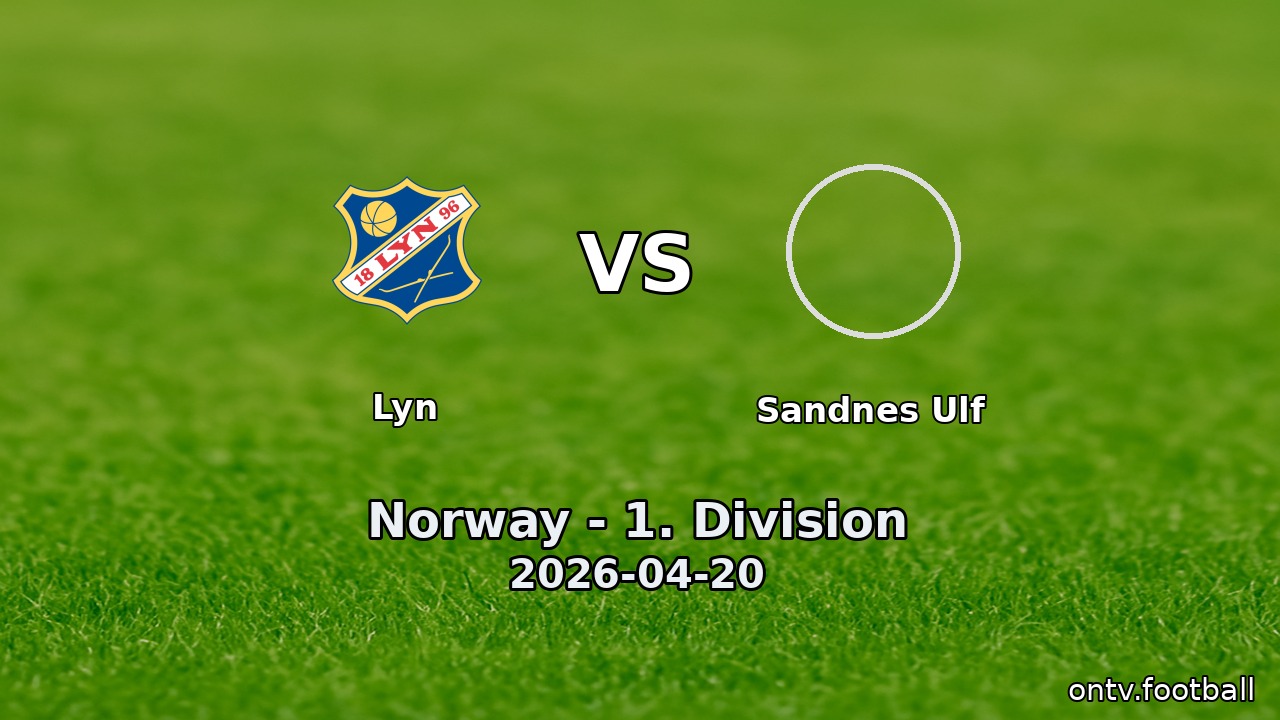 Lyn vs Sandnes Ulf