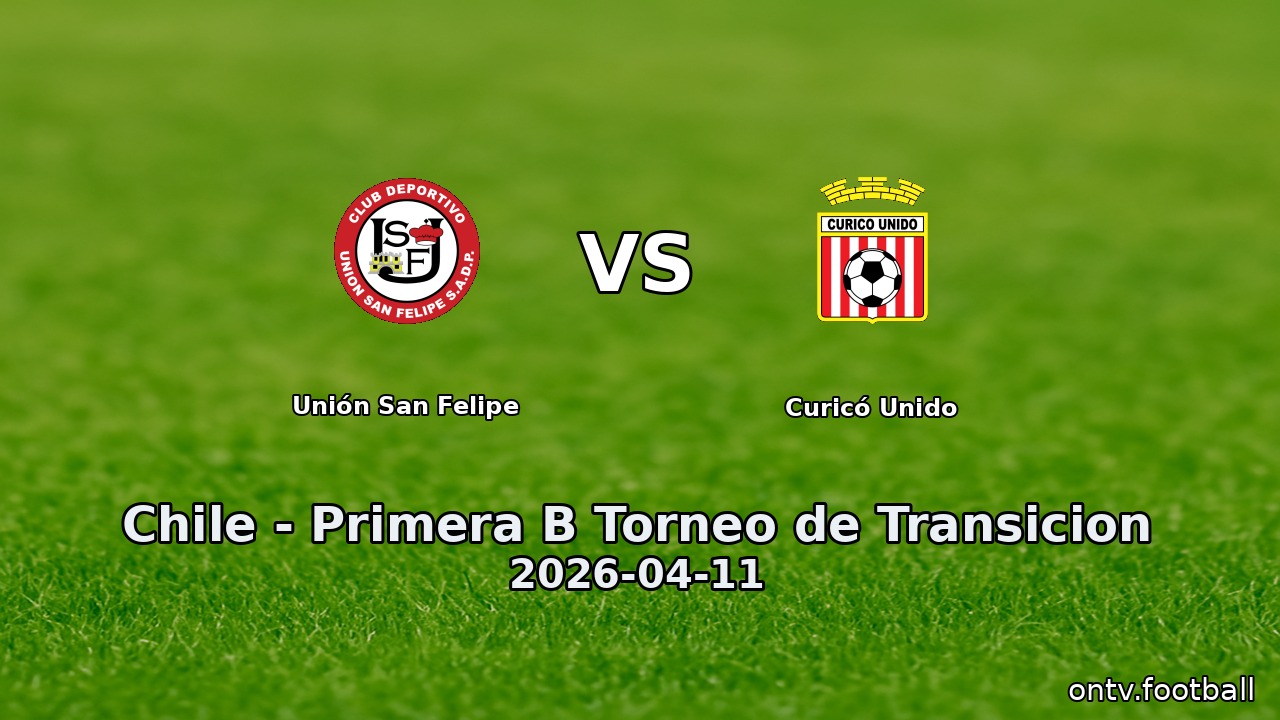 Unión San Felipe vs Curicó Unido