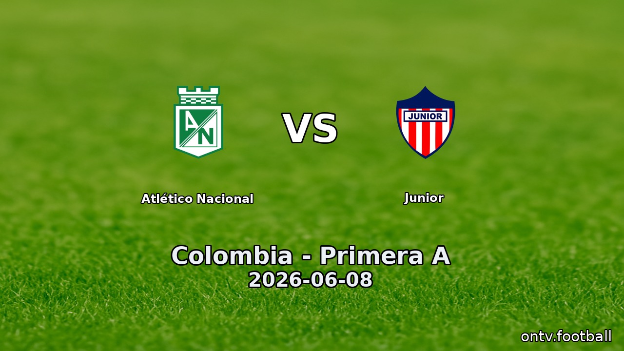 Atlético Nacional vs Junior