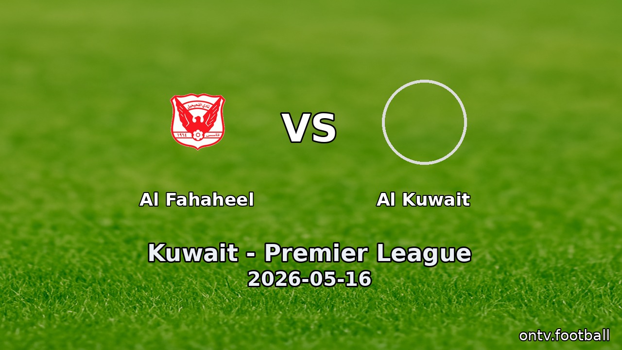 Al Fahaheel vs Al Kuwait