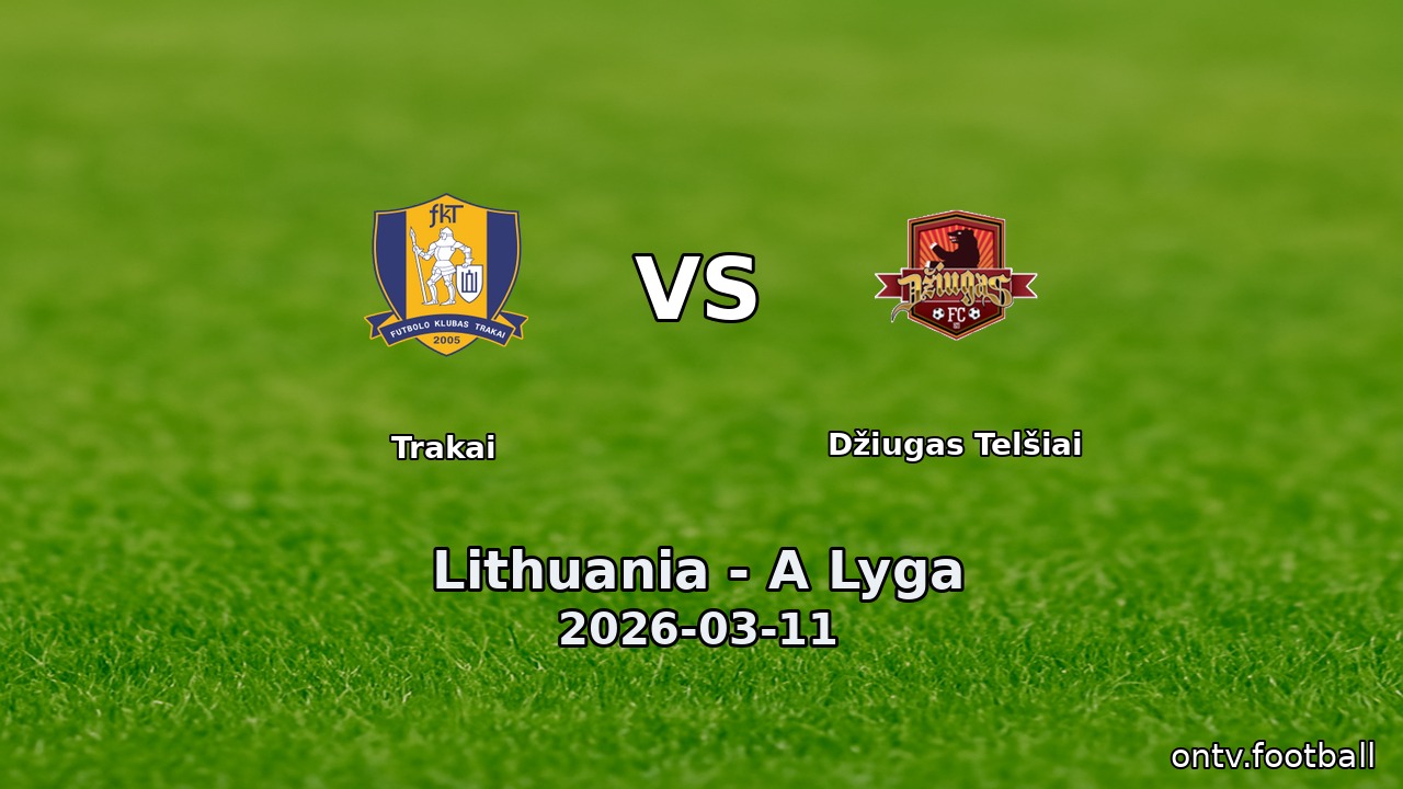 Trakai vs Džiugas Telšiai