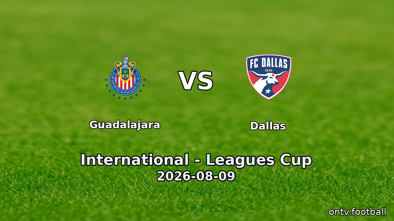Guadalajara vs Dallas