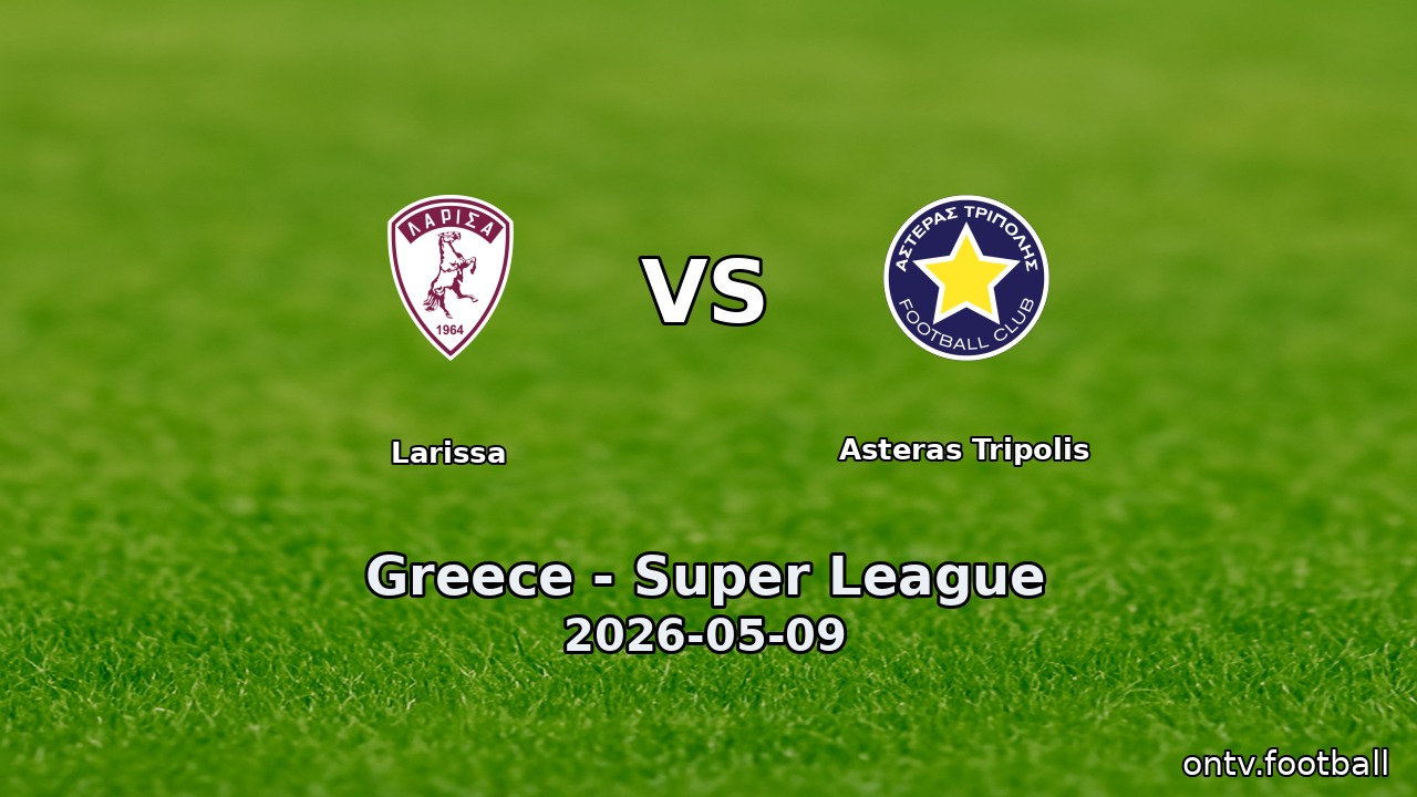Larissa vs Asteras Tripolis