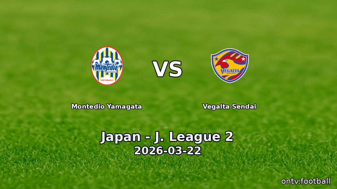 Montedio Yamagata vs Vegalta Sendai