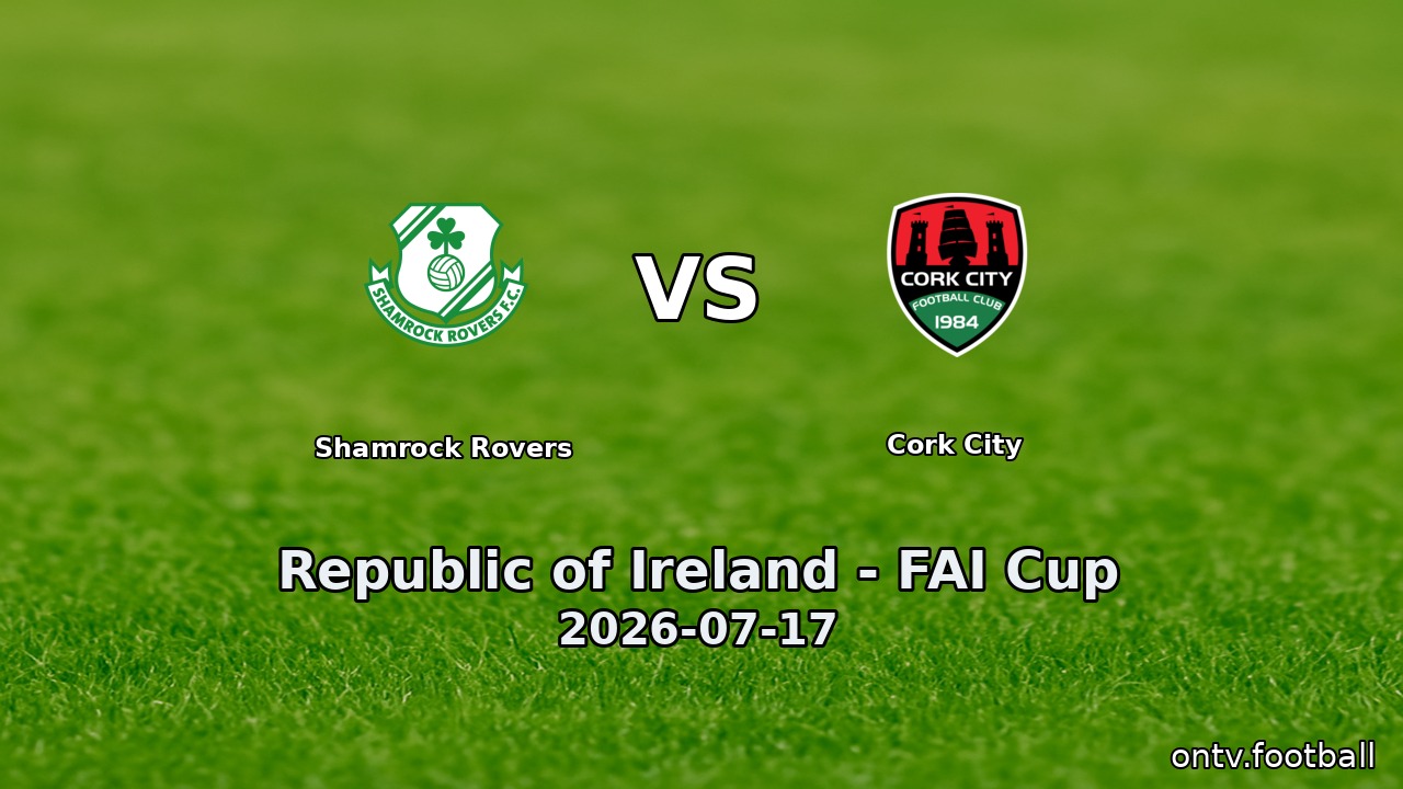 Shamrock Rovers vs Cork City