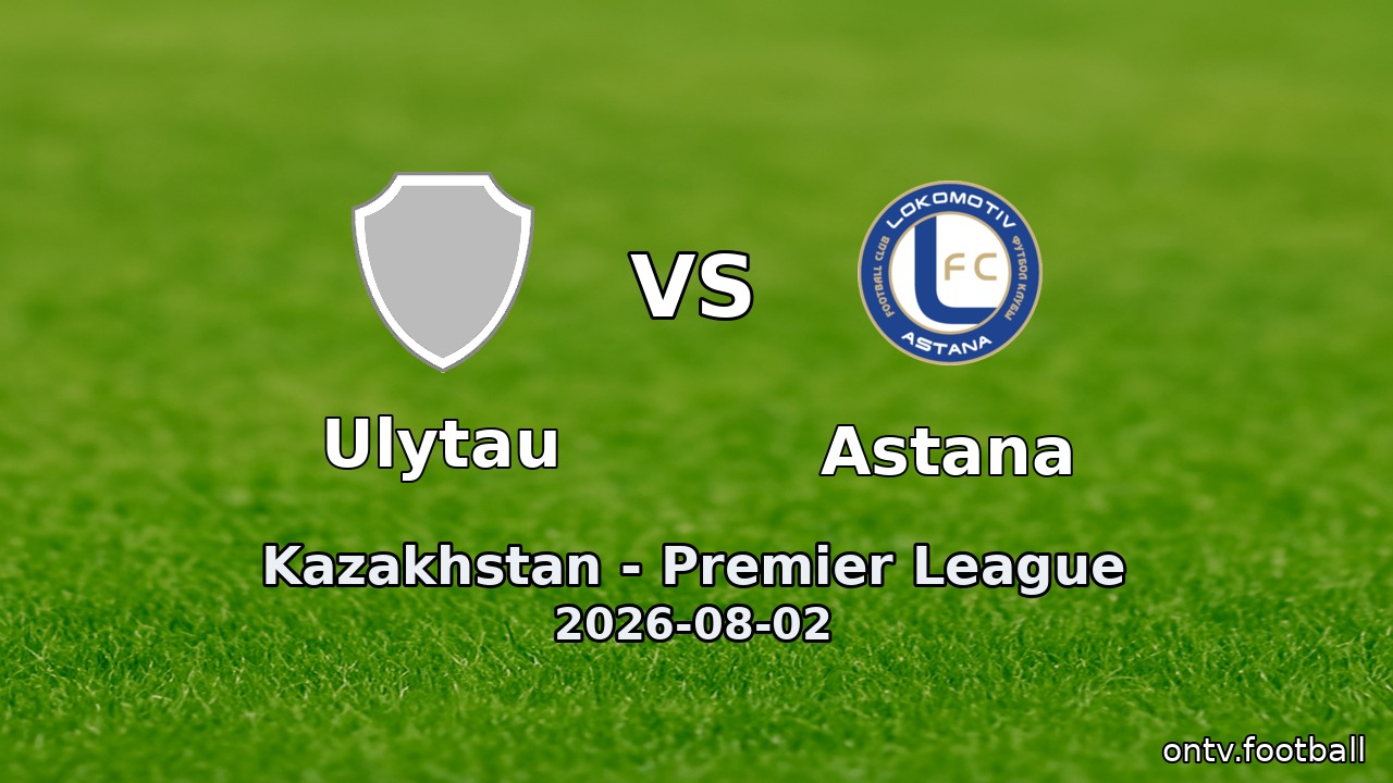 Ulytau vs Astana