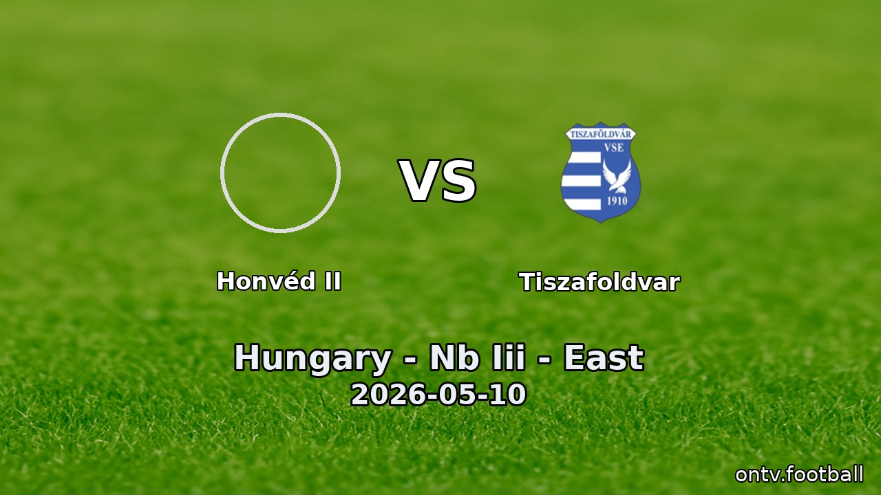 Honvéd II vs Tiszafoldvar