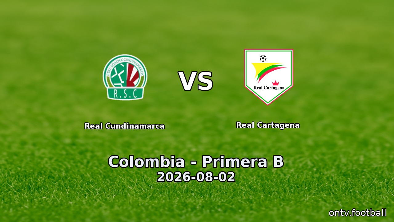 Real Cundinamarca vs Real Cartagena