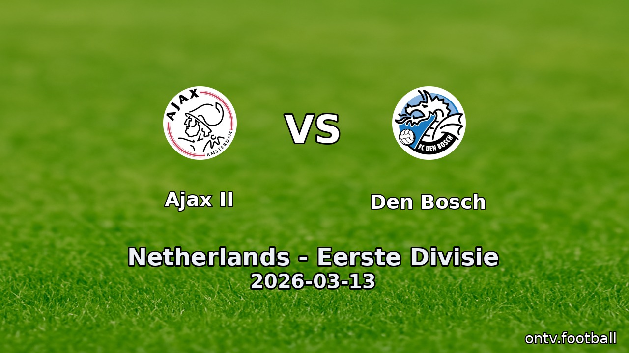 Ajax II vs Den Bosch