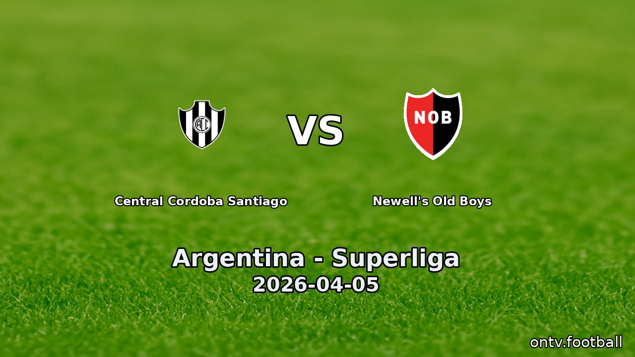Central Cordoba Santiago vs Newell's Old Boys