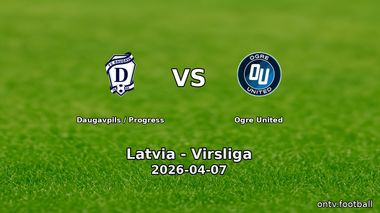 Daugavpils / Progress vs Ogre United
