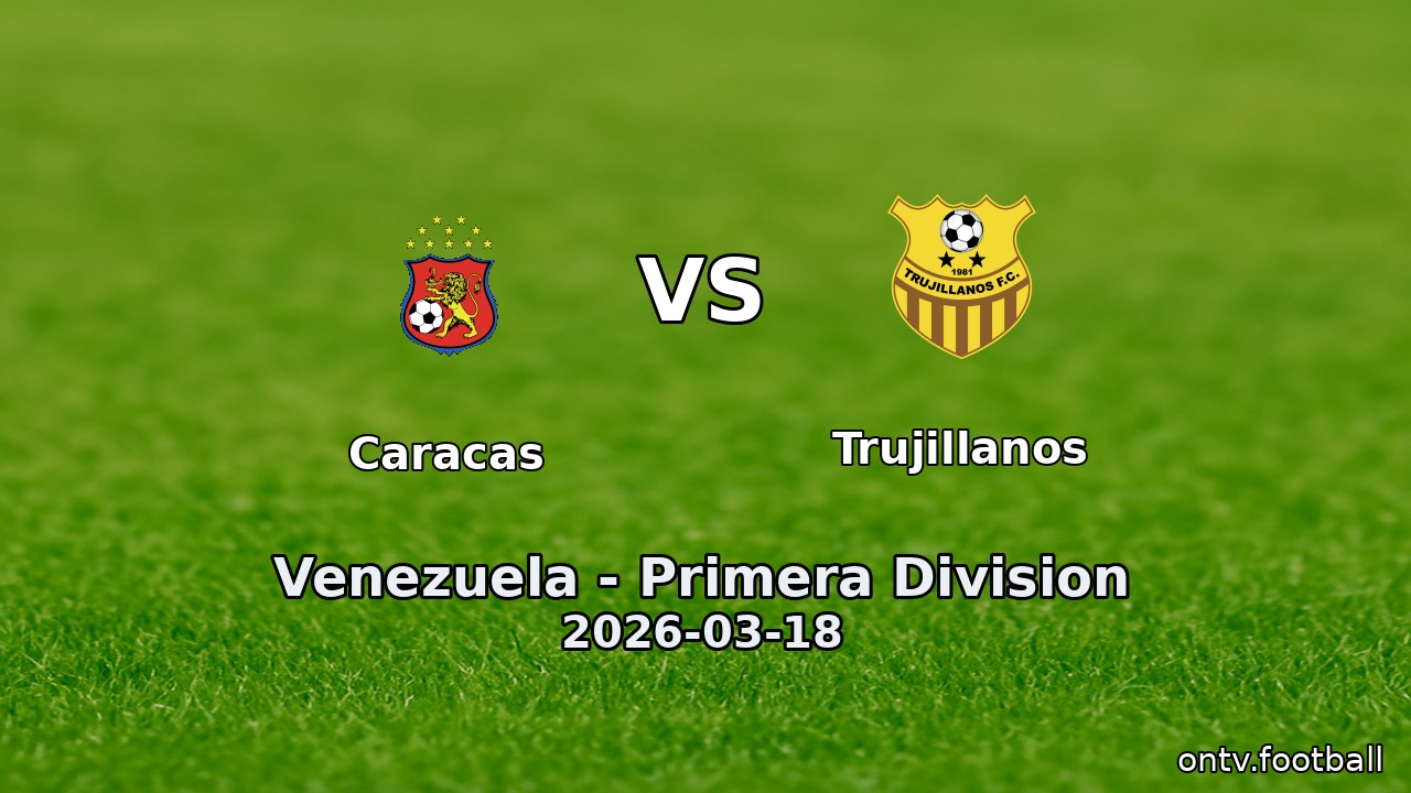 Caracas vs Trujillanos