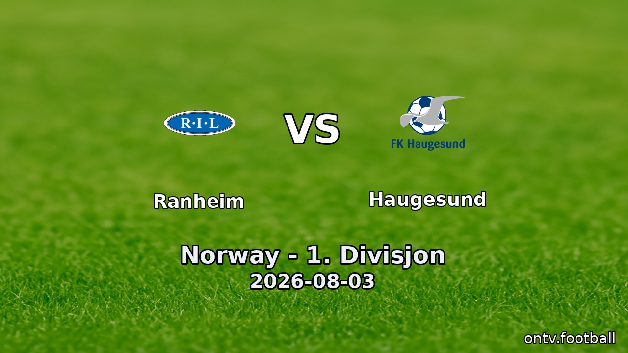 Ranheim vs Haugesund