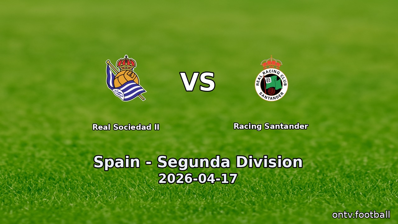 Real Sociedad II vs Racing Santander