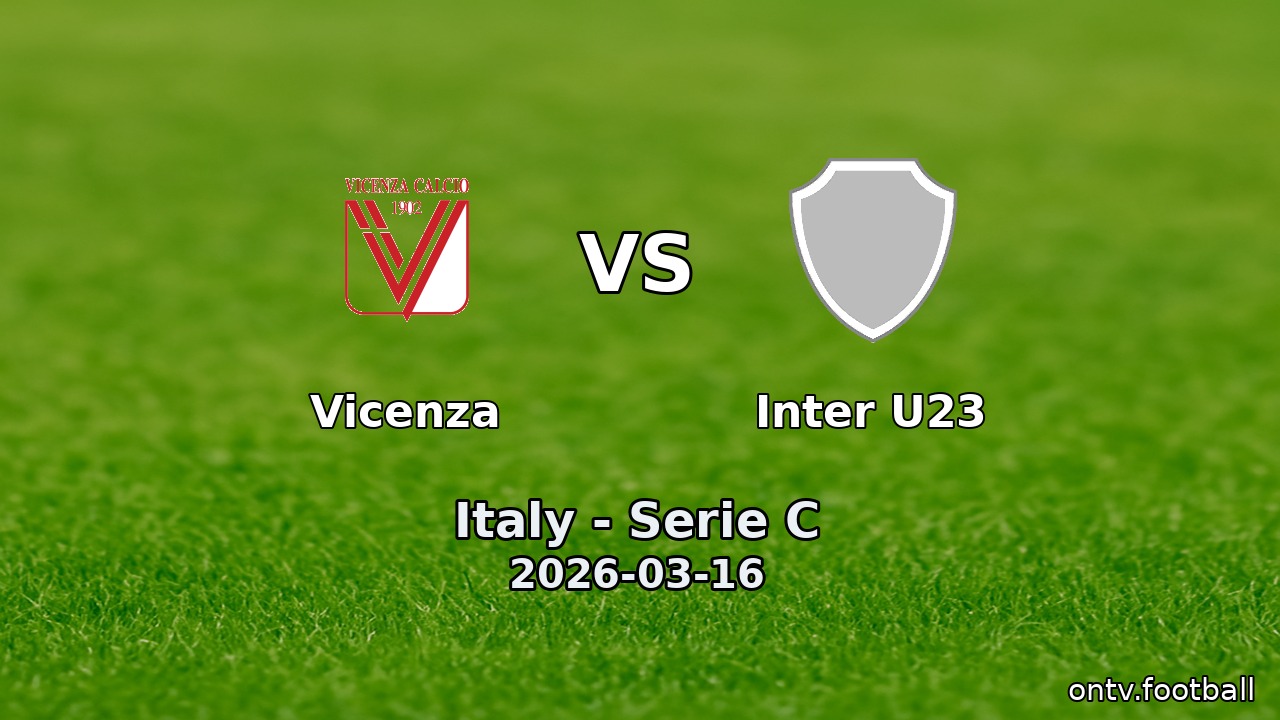 Vicenza vs Inter U23
