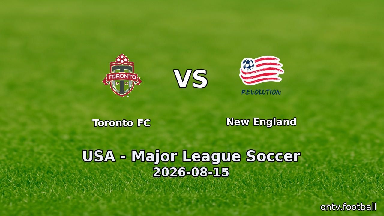 Toronto FC vs New England
