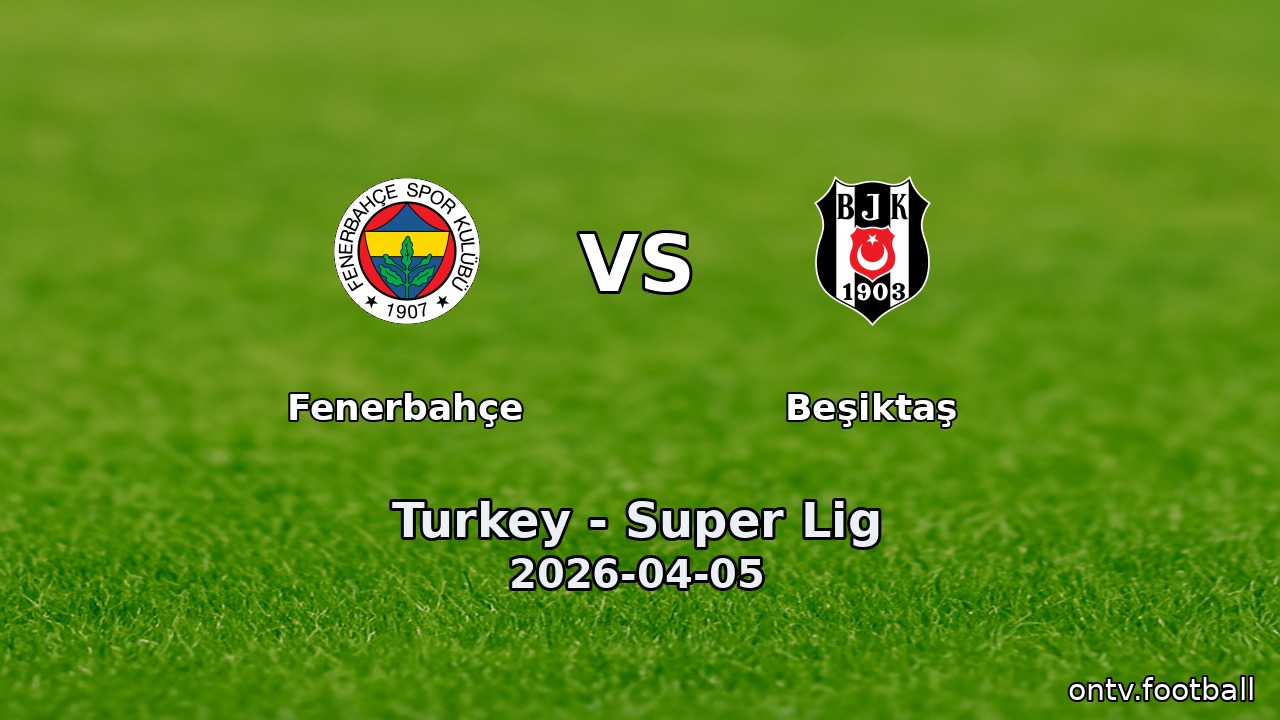 Fenerbahçe vs Beşiktaş